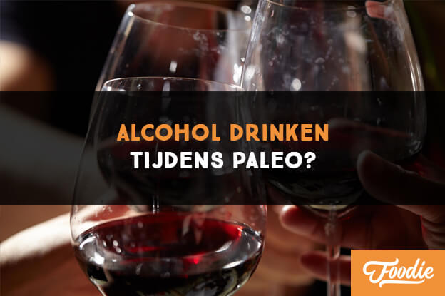 Alcohol drinken tijdens Paleo?